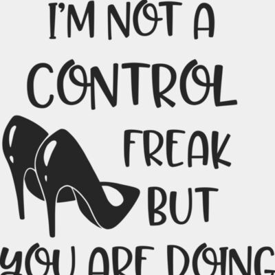 I Am Not A Control Freak Thumbnail