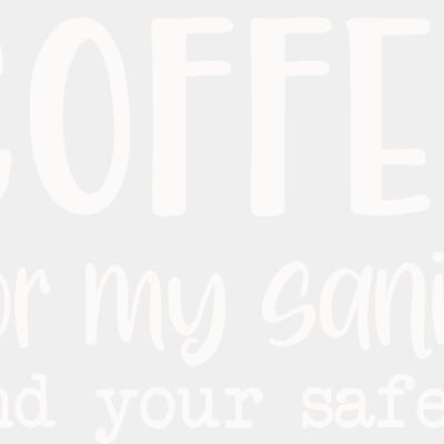 Coffee For My Sanity White Thumbnail
