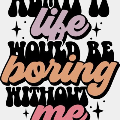 Admit it life would be boring Thumbnail