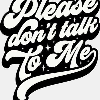 Please dont talk to me SVG Thumbnail